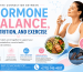 The Connection Between Hormone Balance, Nutrition, and Exercise